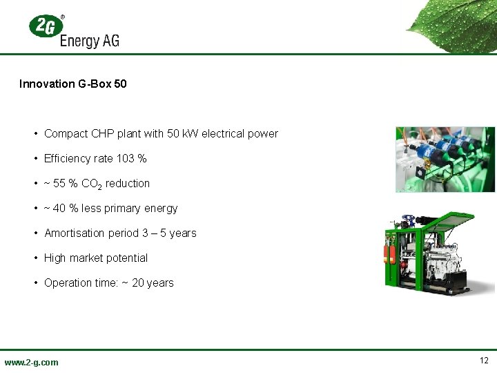 Innovation G-Box 50 • Compact CHP plant with 50 k. W electrical power •