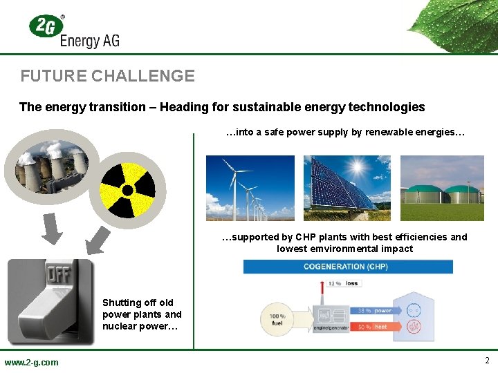 FUTURE CHALLENGE The energy transition – Heading for sustainable energy technologies …into a safe