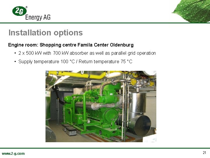 Installation options Engine room: Shopping centre Famila Center Oldenburg • 2 x 500 k.