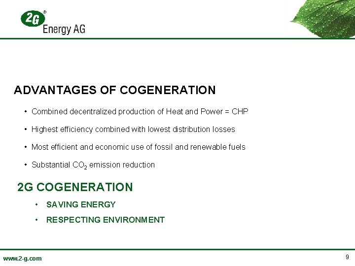 ADVANTAGES OF COGENERATION • Combined decentralized production of Heat and Power = CHP •