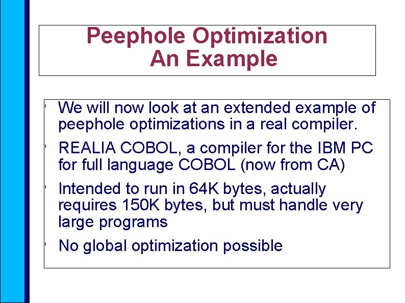 Peephole Optimization An Example ' ' We will now look at an extended example