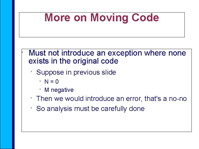 More on Moving Code ' Must not introduce an exception where none exists in