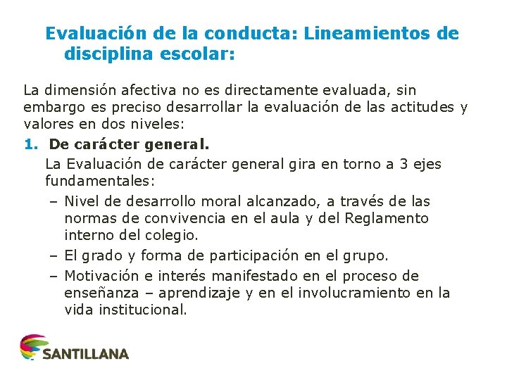 Evaluación de la conducta: Lineamientos de disciplina escolar: La dimensión afectiva no es directamente