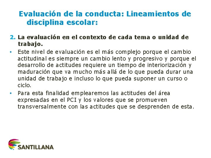 Evaluación de la conducta: Lineamientos de disciplina escolar: 2. La evaluación en el contexto