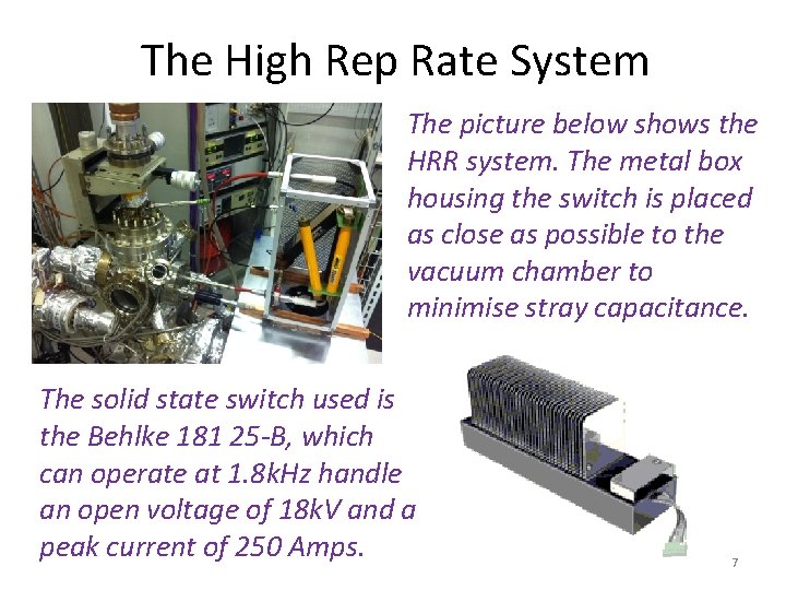  The High Rep Rate System The picture below shows the HRR system. The