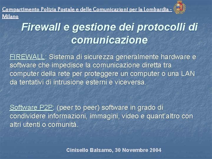 Compartimento Polizia Postale e delle Comunicazioni per la Lombardia Milano Firewall e gestione dei