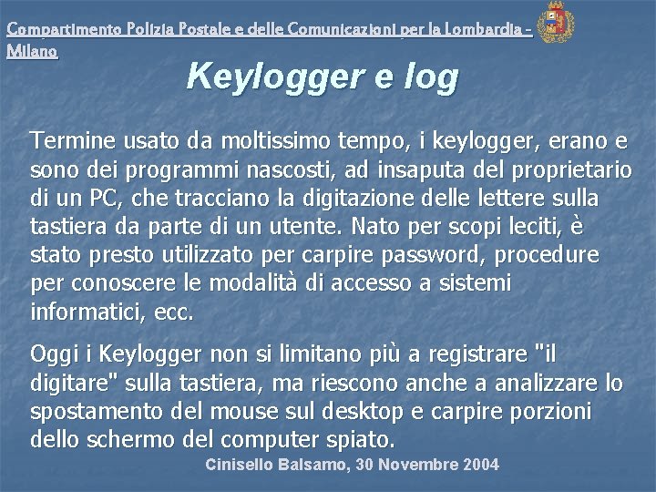 Compartimento Polizia Postale e delle Comunicazioni per la Lombardia Milano Keylogger e log Termine