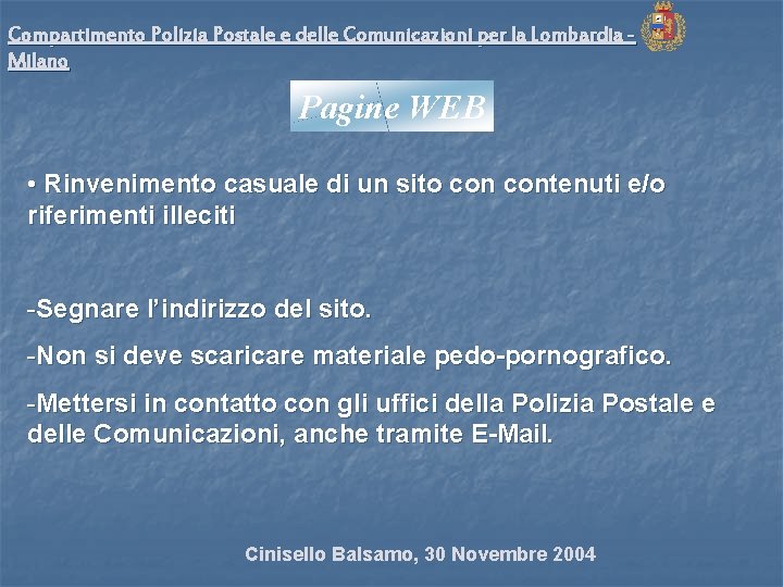 Compartimento Polizia Postale e delle Comunicazioni per la Lombardia Milano Pagine WEB • Rinvenimento