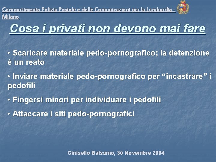 Compartimento Polizia Postale e delle Comunicazioni per la Lombardia Milano Cosa i privati non