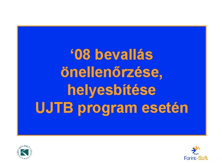 ‘ 08 bevallás önellenőrzése, helyesbítése UJTB program esetén 