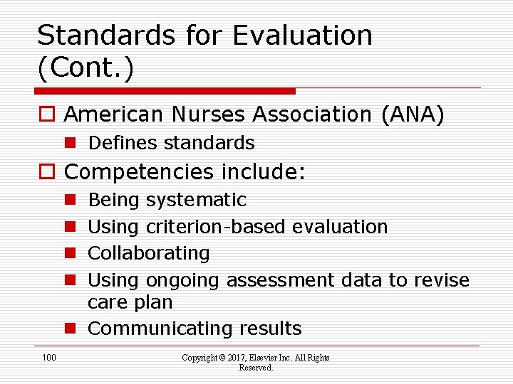 Standards for Evaluation (Cont. ) o American Nurses Association (ANA) n Defines standards o