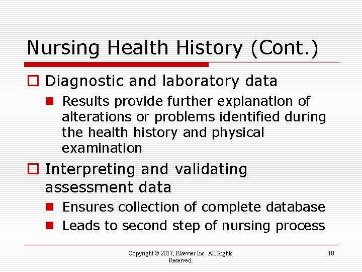 Nursing Health History (Cont. ) o Diagnostic and laboratory data n Results provide further