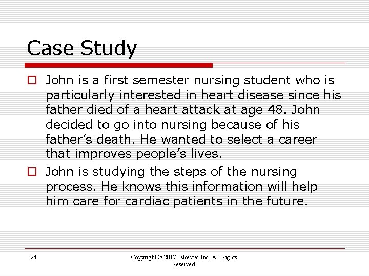 Case Study o John is a first semester nursing student who is particularly interested
