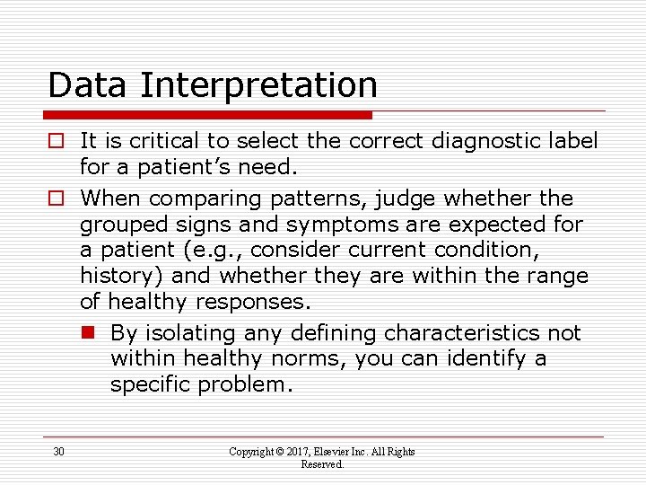 Data Interpretation o It is critical to select the correct diagnostic label for a