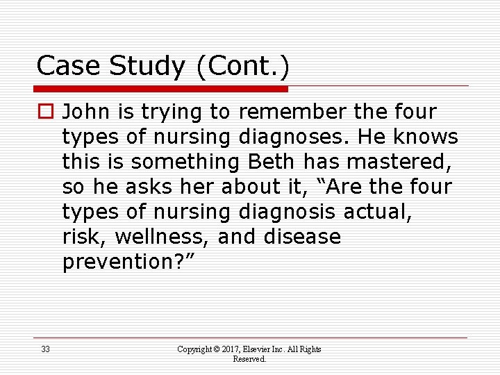 Case Study (Cont. ) o John is trying to remember the four types of