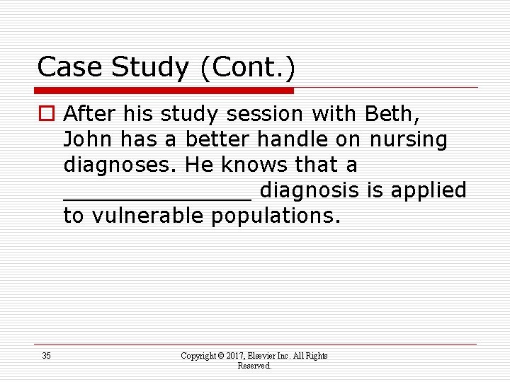 Case Study (Cont. ) o After his study session with Beth, John has a