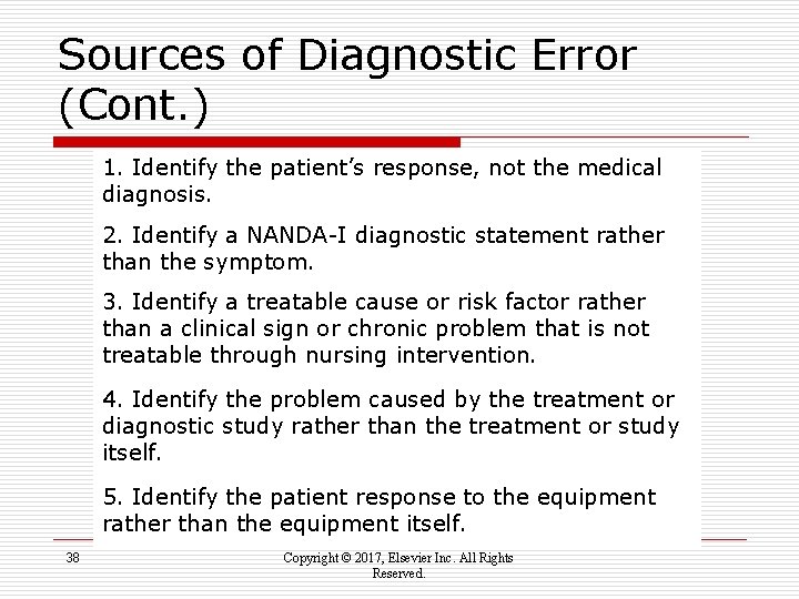 Sources of Diagnostic Error (Cont. ) 1. Identify the patient’s response, not the medical