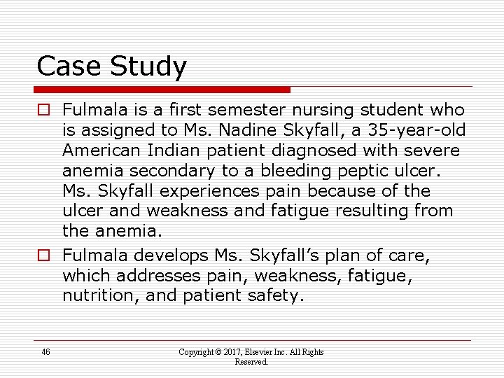 Case Study o Fulmala is a first semester nursing student who is assigned to