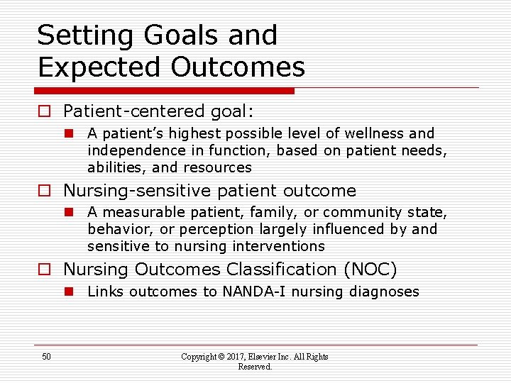 Setting Goals and Expected Outcomes o Patient-centered goal: n A patient’s highest possible level