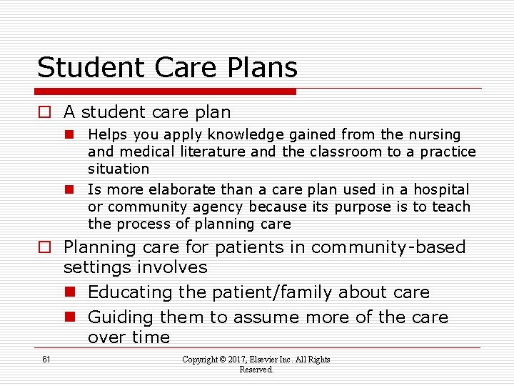 Student Care Plans o A student care plan n Helps you apply knowledge gained