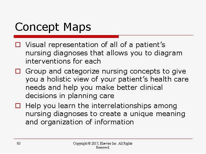 Concept Maps o Visual representation of all of a patient’s nursing diagnoses that allows