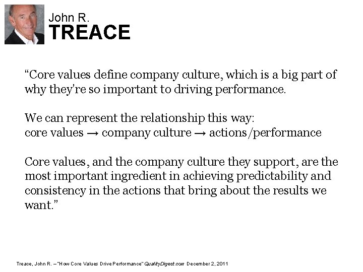 John R. TREACE “Core values define company culture, which is a big part of John R. TREACE “Core values define company culture, which is a big part of
