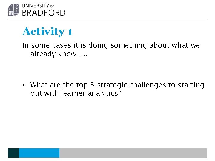Activity 1 In some cases it is doing something about what we already know…. Activity 1 In some cases it is doing something about what we already know….
