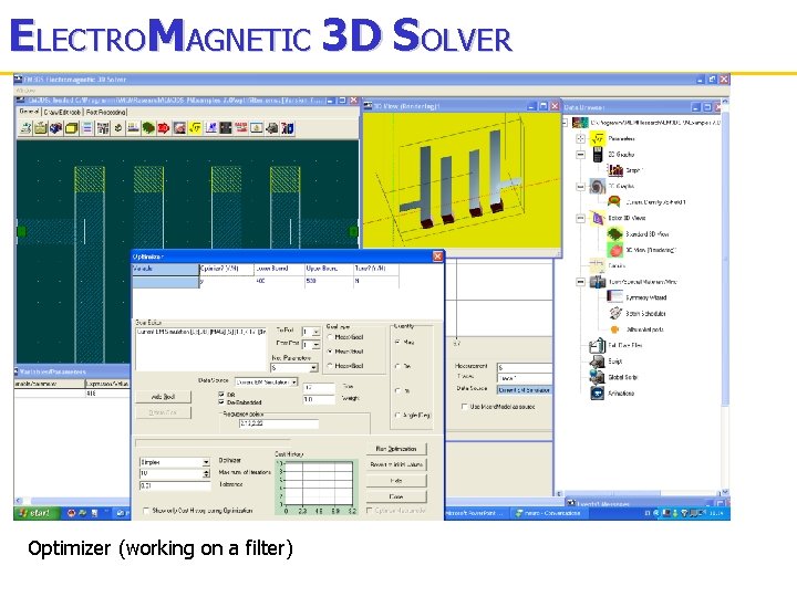 ELECTROMAGNETIC 3 D SOLVER Optimizer (working on a filter) 