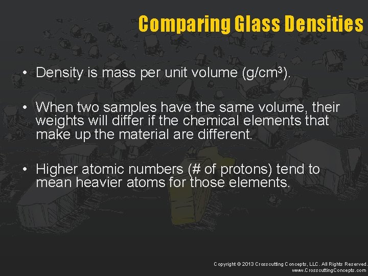 Comparing Glass Densities • Density is mass per unit volume (g/cm 3). • When