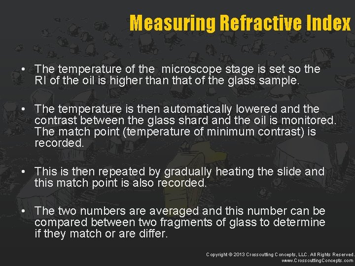Measuring Refractive Index • The temperature of the microscope stage is set so the