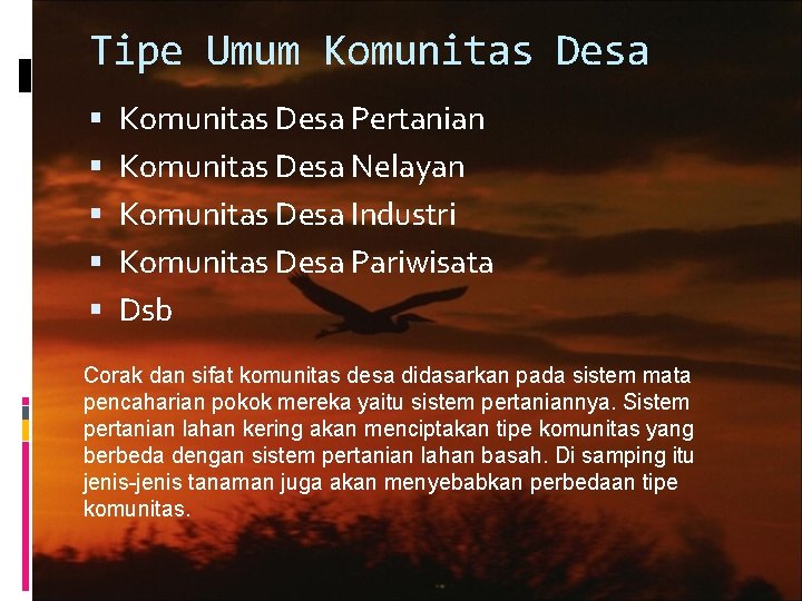 Tipe Umum Komunitas Desa Pertanian Komunitas Desa Nelayan Komunitas Desa Industri Komunitas Desa Pariwisata