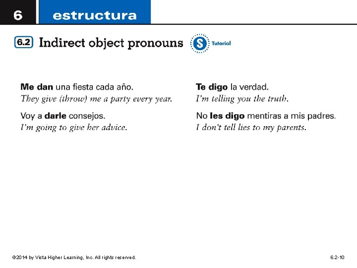 © 2014 by Vista Higher Learning, Inc. All rights reserved. 6. 2 -10 