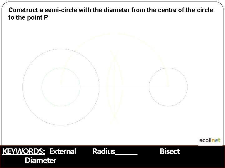 Construct a semi-circle with the diameter from the centre of the circle to the