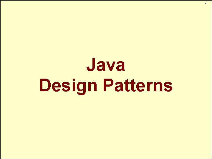 1 Java Design Patterns 