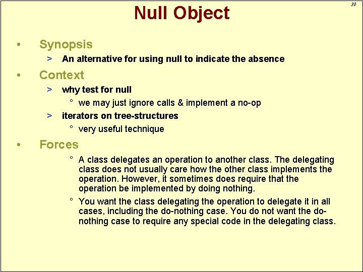 Null Object • Synopsis > • Context > > • An alternative for using