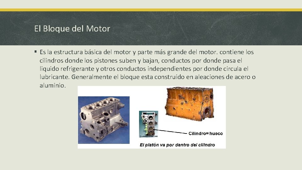 El Bloque del Motor § Es la estructura básica del motor y parte más