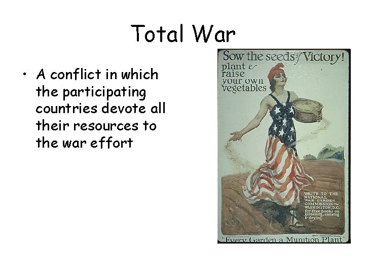 Total War • A conflict in which the participating countries devote all their resources