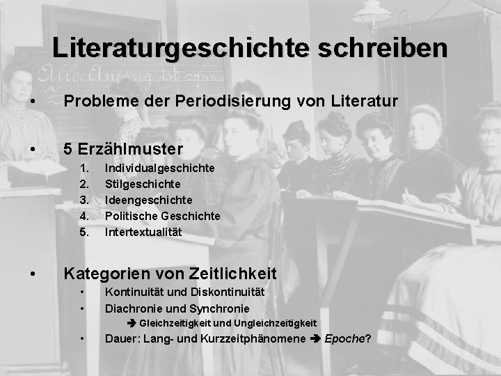 Literaturgeschichte schreiben • Probleme der Periodisierung von Literatur • 5 Erzählmuster 1. 2. 3.