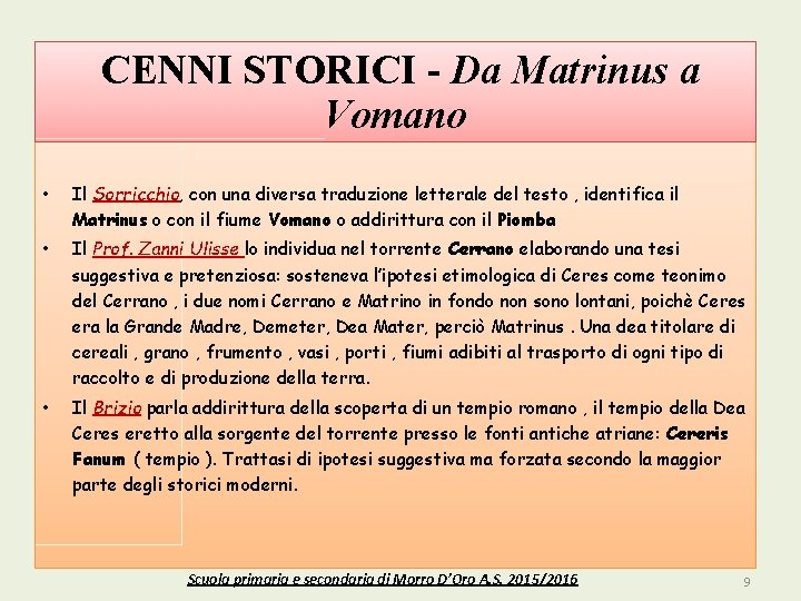 CENNI STORICI - Da Matrinus a Vomano • Il Sorricchio, con una diversa traduzione