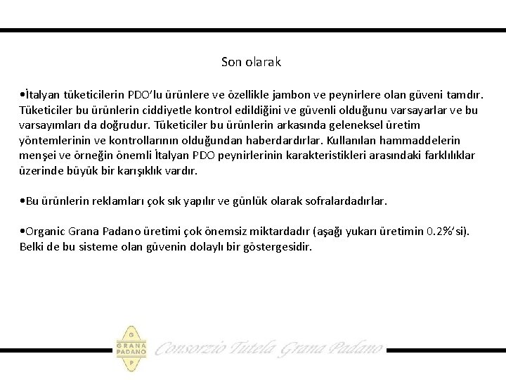 Son olarak • İtalyan tüketicilerin PDO’lu ürünlere ve özellikle jambon ve peynirlere olan güveni