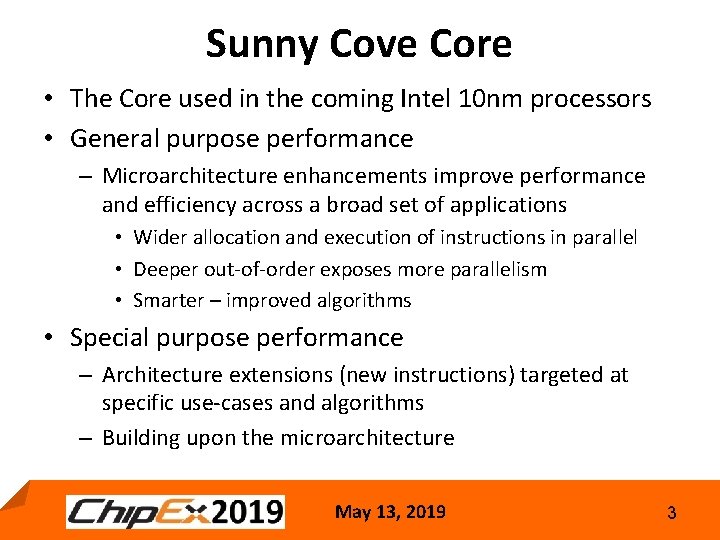 Sunny Cove Core • The Core used in the coming Intel 10 nm processors