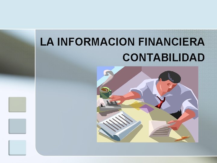 LA INFORMACION FINANCIERA CONTABILIDAD 