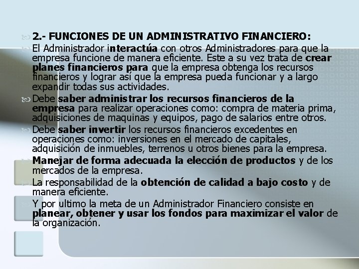  2. - FUNCIONES DE UN ADMINISTRATIVO FINANCIERO: El Administrador interactúa con otros Administradores