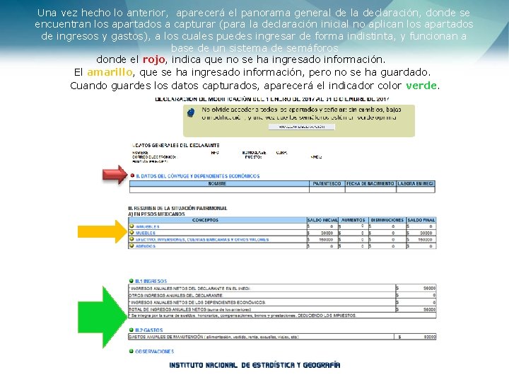 Una vez hecho lo anterior, aparecerá el panorama general de la declaración, donde se