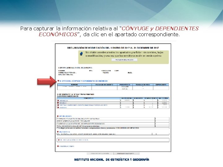 Para capturar la información relativa al “CÓNYUGE y DEPENDIENTES ECONÓMICOS”, da clic en el
