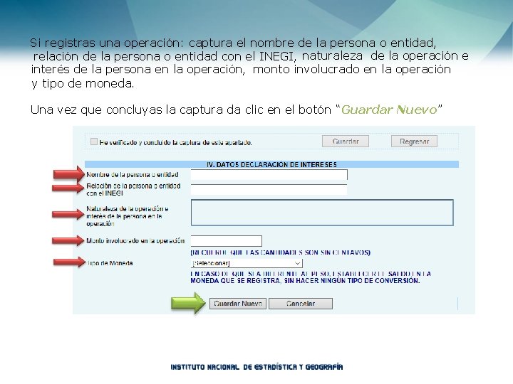 Si registras una operación: captura el nombre de la persona o entidad, relación de