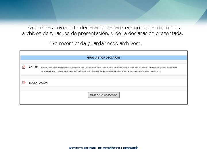 Ya que has enviado tu declaración, aparecerá un recuadro con los archivos de tu