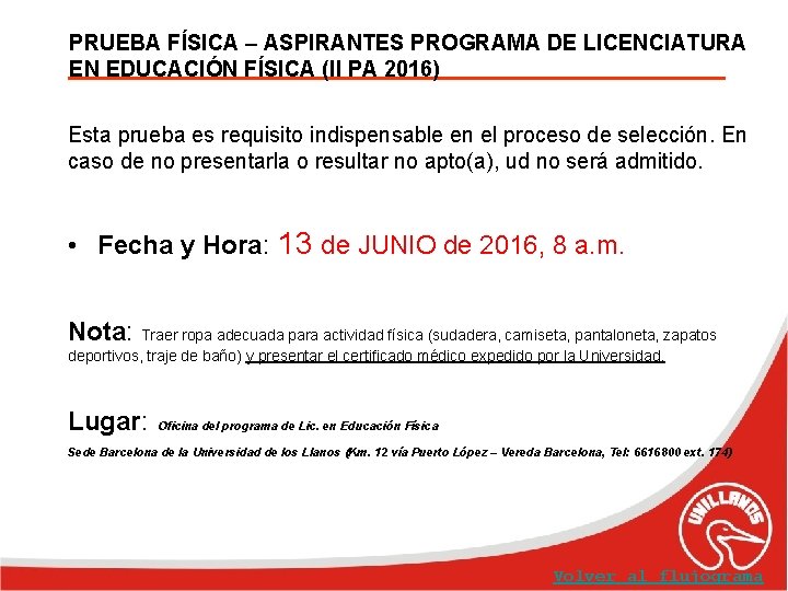 PRUEBA FÍSICA – ASPIRANTES PROGRAMA DE LICENCIATURA EN EDUCACIÓN FÍSICA (II PA 2016) Esta