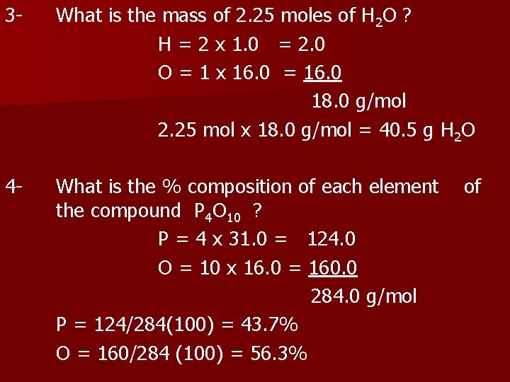 3 - What is the mass of 2. 25 moles of H 2 O