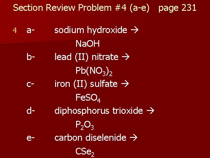 Section Review Problem #4 (a-e) page 231 4 abcde- sodium hydroxide Na. OH lead